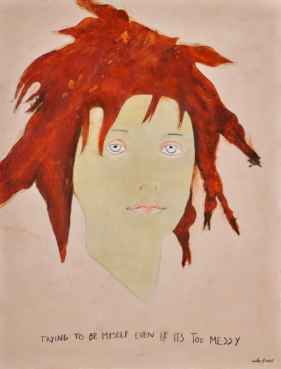 Trying To Be Myself Even If Its Too Messy - 2025